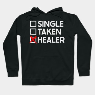 Single Taken Healer Hoodie